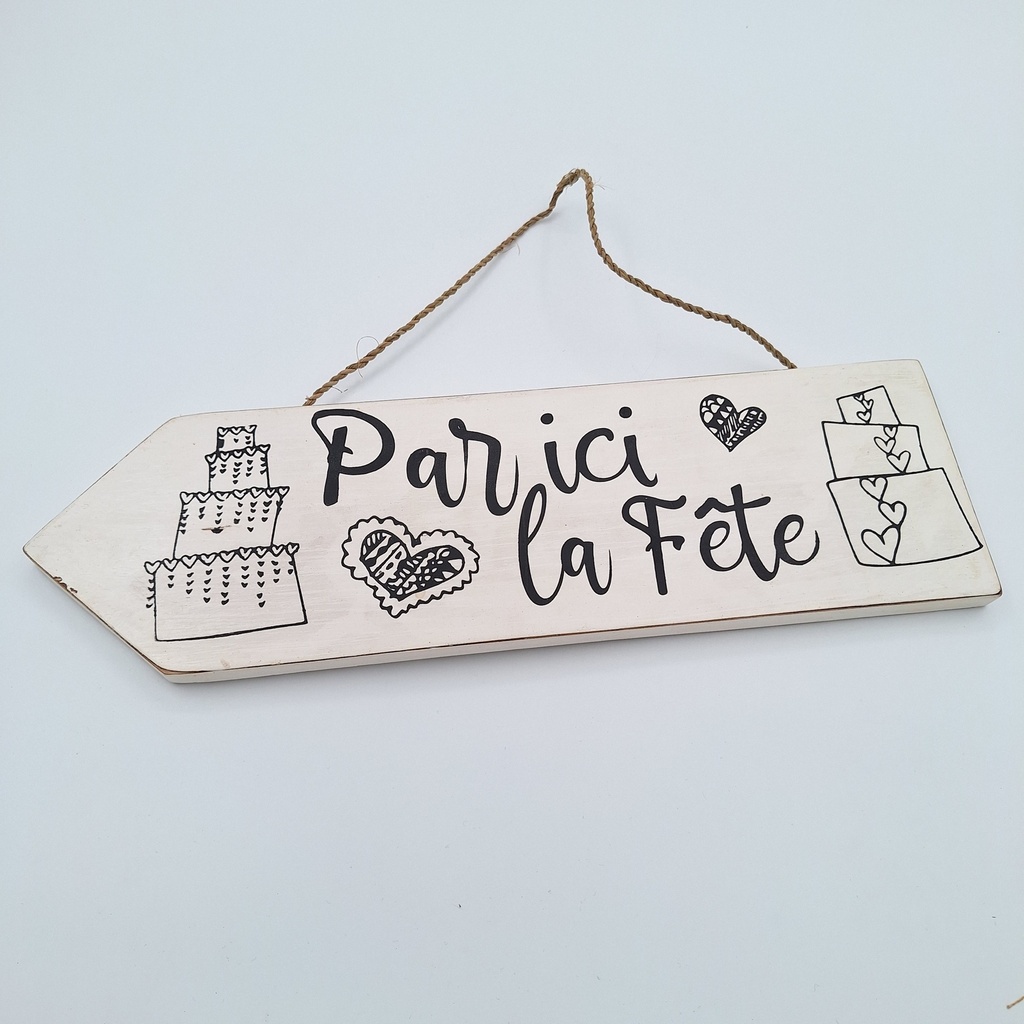 Location Flèche en bois blanche "Par ici la fête"